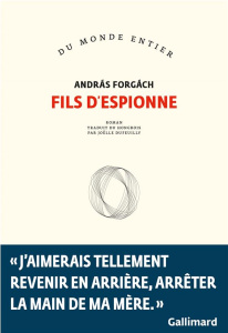 Fils d’espionne - Forgach Andras ; Dufeuilly Joëlle