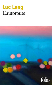 L'autoroute - Lang Luc