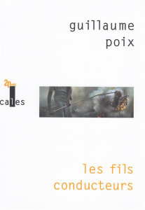Les fils conducteurs - Poix Guillaume