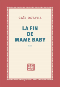 La fin de Mame Baby - Octavia Gaël