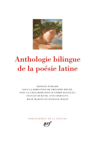 Anthologie bilingue de la poésie latine - Heuzé Philippe ; Daviault André ; Durand Sylvain ;
