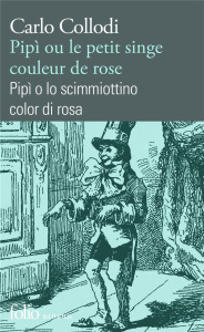 PIPI OU LE PETIT SINGE COULEUR DE ROSE/ PIPI O LO SCIMMIOTTINO COLOR DI ROSA - COLLODI CARLO