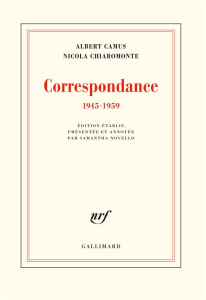 Correspondance (1945-1959) - Camus Albert ; Chiaromonte Nicola ; Novello Samant
