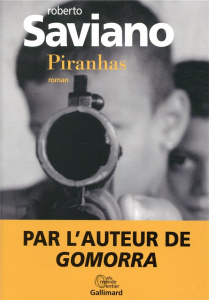 Piranhas - Saviano Roberto ; Raynaud Vincent