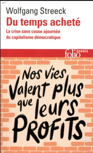 Du temps acheté. La crise sans cesse ajournée du capitalisme démocratique - Streeck Wolfgang ; Joly Frédéric