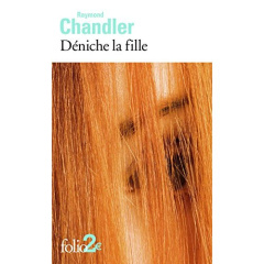 Déniche la fille - Chandler Raymond ; Robillot Henri ; Laumonier Cyri