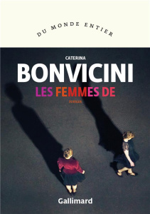 Les femmes de - Bonvicini Caterina ; Caillat Lise