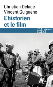 L'historien et le film - Guigueno Vincent ; Delage Christian