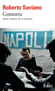 Gomorra. Dans l'empire de la camorra - Saviano Roberto ; Raynaud Vincent