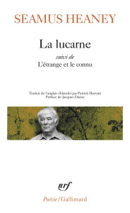 La lucarne. Suivi de L'Etrange et le connu - Heaney Seamus ; Darras Jacques ; Hersant Patrick