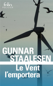 Le vent l’emportera. Une enquête de Varg Veum, le privé norvégien - Staalesen Gunnar ; Fouillet Alexis