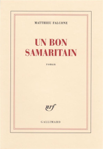 Un bon Samaritain - Falcone Matthieu