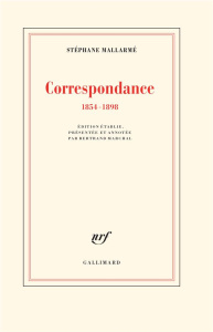 Correspondance. 1854-1898 - Mallarmé Stéphane ; Marchal Bertrand ; Tadié Jean-