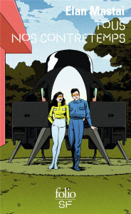 Tous nos contretemps - Mastai Elan ; Bonnefoy Jean