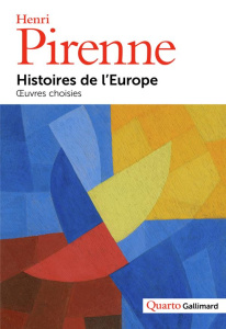 Histoires de l’Europe. Oeuvres choisies - Pirenne Henri ; Warland Geneviève ; Marchandisse A
