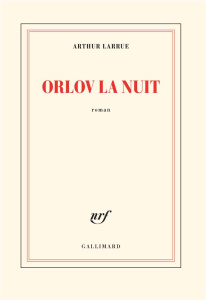 Orlov la nuit - Larrue Arthur