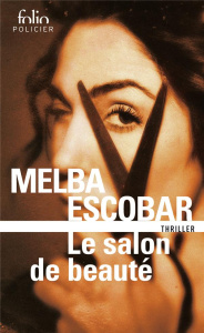 Le salon de beauté - Escobar Melba ; Nguyen Béraud Margot