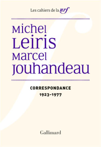 Michel Leiris, Marcel Jouhandeau. Correspondance (1923-1977) - Leiris Michel ; Jouhandeau Marcel ; Hollier Denis