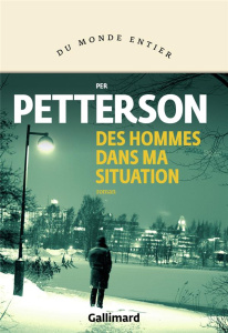 Des hommes dans ma situation - Petterson Per ; Sinding Terje