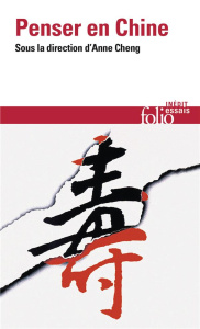 Penser en Chine - Cheng Anne ; Vigne Eric
