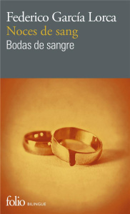 Noces de sang. Edition bilingue français-espagnol - Garcia Lorca Federico ; Mestre Serge ; Bensoussan