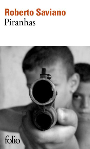 Piranhas - Saviano Roberto ; Raynaud Vincent