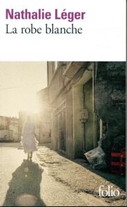 La robe blanche - Léger Nathalie