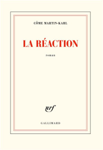 La réaction - Martin-Karl Côme