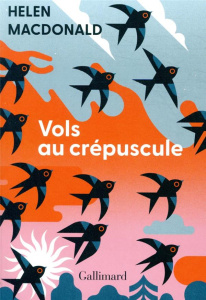 Vols au crépuscule - Macdonald Helen ; Gurcel Sarah
