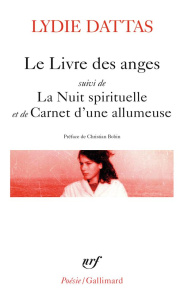 Le livre des anges. Suivi de La nuit spirituelle et Carnet d’une allumeuse - Dattas Lydie ; Bobin Christian