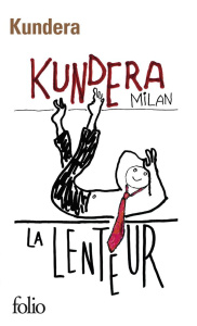 La lenteur - Kundera Milan