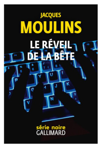 Le réveil de la bête - Moulins Jacques