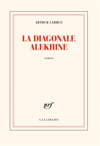 La diagonale Alekhine - Larrue Arthur