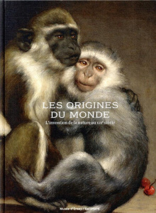 Les origines du monde. L'invention de la nature au XIXe siècle - Bossi Laura ; Des Cars Laurence