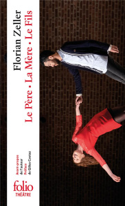 Le père ; La mère ; Le fils - Zeller Florian