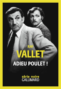 Adieu poulet ! - Vallet Raf ; Magniont Gilles