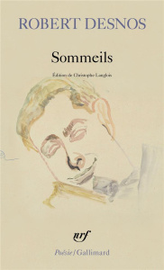 Sommeils - Desnos Robert ; Langlois Christophe
