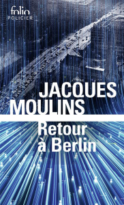 Retour à Berlin - Moulins Jacques