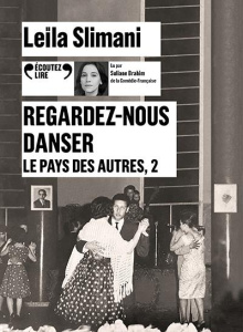 Le pays des autres Tome 2 : Regardez-nous danser. 1 CD audio MP3 - Slimani Leïla ; Brahim Suliane