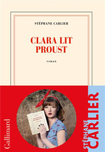 Clara lit Proust - Carlier Stéphane