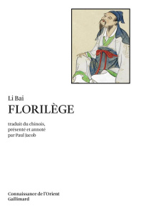 Florilège - Li Bai ; Jacob Paul