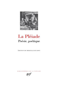 La Pléiade. Poésie, poétique - Huchon Mireille
