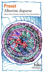 A la recherche du temps perdu/06/Albertine disparue - Proust Marcel ; Chevalier Anne