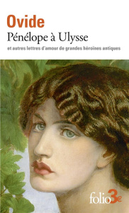 Pénélope à Ulysse. Et autres lettres d'amour de grandes héroïnes antiques - OVIDE