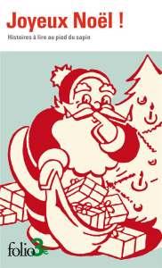 Joyeux Noël ! Histoires à lire au pied du sapin - COLLECTIF