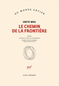 Le chemin de la frontière - Weil Grete ; Richardsen Ingvild ; Le Lay Olivier