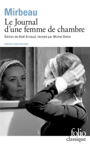 Le journal d'une femme de chambre. Edition revue et augmentée - Mirbeau Octave ; Arnaud Noël ; Delon Michel