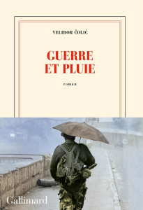 Guerre et pluie - Colic Velibor