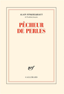 Pêcheur de perles - Finkielkraut Alain