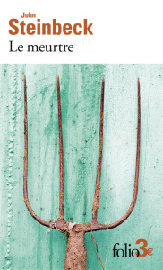 Le meurtre. Et autres nouvelles - Steinbeck John ; Duhamel Marcel ; Morise Max